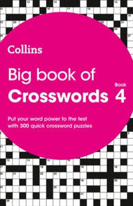 Collins Crosswords  Big Book of Crosswords 4: 300 quick crossword puzzles (Collins Crosswords) - Collins Puzzles (Paperback) 01-11-2018 