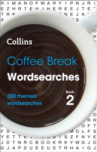 Collins Wordsearches  Coffee Break Wordsearches Book 2: 200 themed wordsearches (Collins Wordsearches) - Collins Puzzles (Paperback) 04-04-2019 