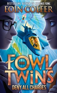 The Fowl Twins Book 2 Deny All Charges (The Fowl Twins, Book 2) - Eoin Colfer (Paperback) 27-05-2021 