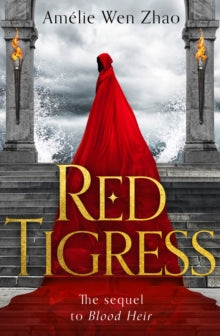 Blood Heir Trilogy Book 2 Red Tigress (Blood Heir Trilogy, Book 2) - Amelie Wen Zhao (Paperback) 03-03-2022 