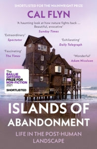 Islands of Abandonment: Life in the Post-Human Landscape - Cal Flyn (Paperback) 23-12-2021 