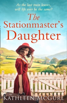 The Stationmaster's Daughter - Kathleen McGurl (Paperback) 17-10-2019 