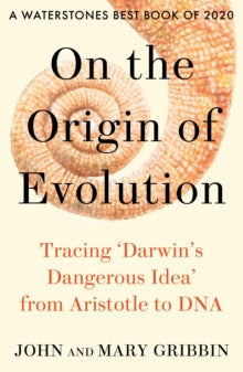 On the Origin of Evolution: Tracing 'Darwin's Dangerous Idea' from Aristotle to DNA - John Gribbin; Mary Gribbin (Paperback) 28-10-2021 