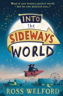 Into the Sideways World - Ross Welford (Paperback) 20-01-2022 