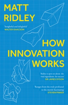 How Innovation Works - Matt Ridley (Paperback) 04-03-2021 