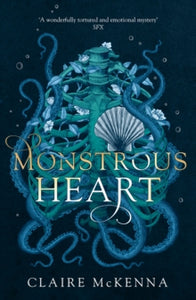 The Deepwater Trilogy Book 1 Monstrous Heart (The Deepwater Trilogy, Book 1) - Claire McKenna (Paperback) 01-04-2021 