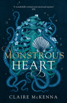 The Deepwater Trilogy Book 1 Monstrous Heart (The Deepwater Trilogy, Book 1) - Claire McKenna (Paperback) 01-04-2021 