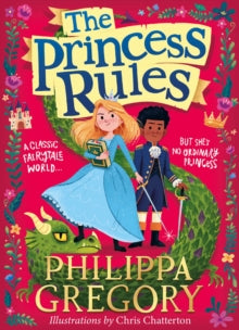 The Princess Rules - Philippa Gregory; Chris Chatterton (Paperback) 05-03-2020 
