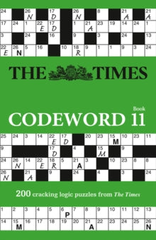 The Times Puzzle Books  The Times Codeword 11: 200 cracking logic puzzles (The Times Puzzle Books) - The Times Mind Games (Paperback) 30-04-2020 