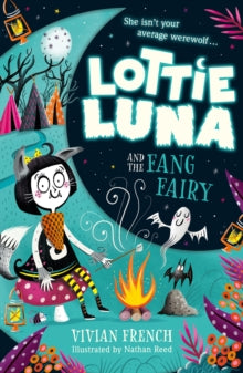 Lottie Luna Book 3 Lottie Luna and the Fang Fairy (Lottie Luna, Book 3) - Vivian French; Nathan Reed (Paperback) 01-10-2020 