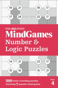 The Times Puzzle Books  The Times MindGames Number and Logic Puzzles Book 4: 500 brain-crunching puzzles, featuring 7 popular mind games (The Times Puzzle Books) - The Times Mind Games (Paperback) 03-10-2019 