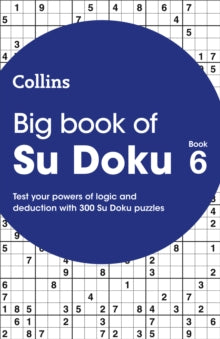 Collins Su Doku  Big Book of Su Doku 6: 300 Su Doku puzzles (Collins Su Doku) - Collins Puzzles (Paperback) 09-01-2020 