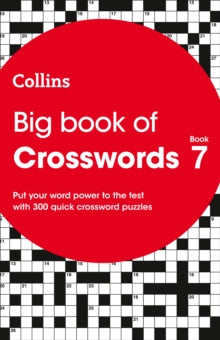Collins Crosswords  Big Book of Crosswords 7: 300 quick crossword puzzles (Collins Crosswords) - Collins Puzzles (Paperback) 15-10-2020 