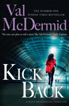 PI Kate Brannigan Book 2 Kick Back (PI Kate Brannigan, Book 2) - Val McDermid (Paperback) 14-11-2019 