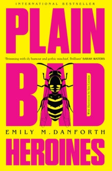 Plain Bad Heroines - Emily M. Danforth (Paperback) 17-02-2022 