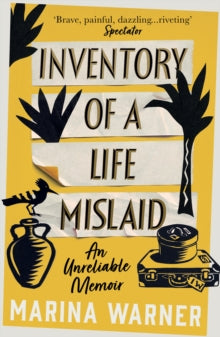 Inventory of a Life Mislaid: An Unreliable Memoir - Marina Warner (Paperback) 03-03-2022 