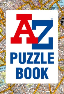 A-Z Puzzle Book: Have you got the Knowledge? - A-Z maps; Dr Gareth Moore; Collins Books (Paperback) 16-05-2019 