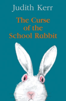 The Curse of the School Rabbit - Judith Kerr (Paperback) 26-05-2022 
