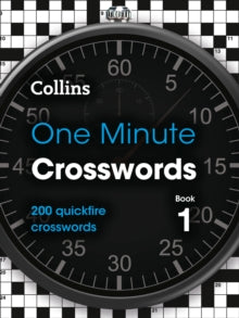 Collins Crosswords  One Minute Crosswords Book 1: 200 quickfire crosswords (Collins Crosswords) - Collins Puzzles (Paperback) 04-03-2021 