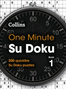 Collins Su Doku  One Minute Su Doku Book 1: 200 quickfire Su Doku puzzles (Collins Su Doku) - Collins Puzzles (Paperback) 04-03-2021 