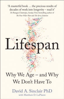 Lifespan: Why We Age - and Why We Don't Have To - Dr David A. Sinclair (Hardback) 10-09-2019 