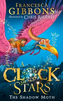 A Clock of Stars: The Shadow Moth - Francesca Gibbons; Chris Riddell (Paperback) 29-04-2021 