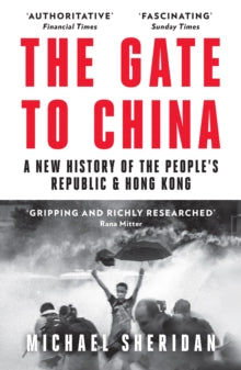 The Gate to China: A New History of the People's Republic & Hong Kong - Michael Sheridan (Paperback) 29-09-2022 