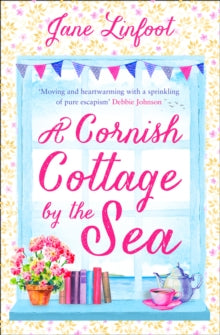 A Cornish Cottage by the Sea: A heartwarming, hilarious romance read set in Cornwall! - Jane Linfoot (Paperback) 08-08-2019 