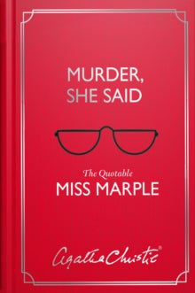 Murder, She Said: The Quotable Miss Marple - Agatha Christie; Tony Medawar (Hardback) 05-09-2019 