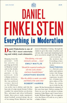 Everything in Moderation - Daniel Finkelstein (Paperback) 22-07-2021 