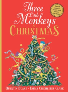 Three Little Monkeys at Christmas - Quentin Blake; Emma Chichester Clark (Hardback) 28-10-2021 