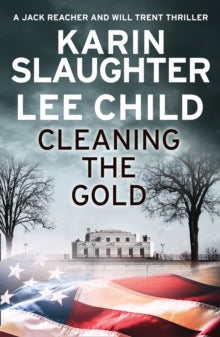 Cleaning the Gold - Karin Slaughter; Lee Child (Paperback) 16-05-2019 