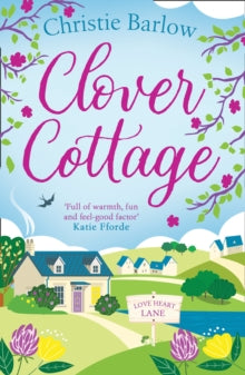 Love Heart Lane Series Book 3 Clover Cottage (Love Heart Lane Series, Book 3) - Christie Barlow (Paperback) 28-May-20 