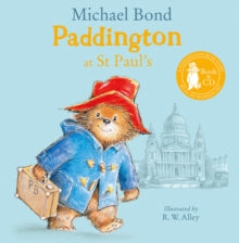 Paddington at St Paul's - Michael Bond; R. W. Alley; Stephen Fry (Mixed media product) 06-02-2020 