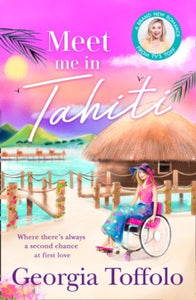 Meet me in Book 3 Meet Me in Tahiti (Meet me in, Book 3) - Georgia Toffolo (Paperback) 02-09-2021 