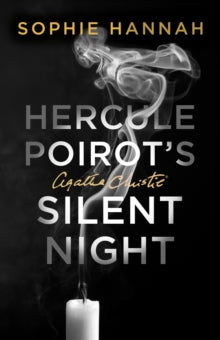 Hercule Poirot's Silent Night: The New Hercule Poirot Mystery - Sophie Hannah; Agatha Christie (Hardback) 26-10-2023 