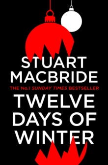 Twelve Days of Winter - Stuart MacBride (Paperback) 29-10-2020 