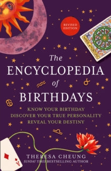 The Encyclopedia of Birthdays [Revised edition]: Know Your Birthday. Discover Your True Personality. Reveal Your Destiny. - Theresa Cheung (Paperback) 12-11-2020 