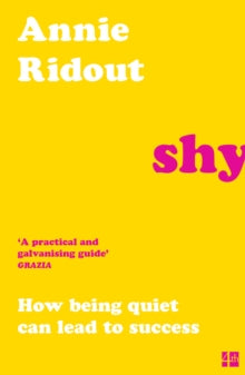 Shy: How Being Quiet Can Lead to Success - Annie Ridout (Paperback) 06-01-2022 