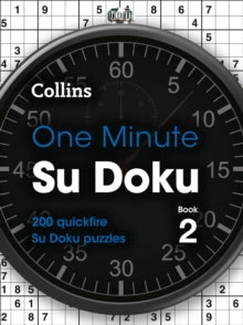 Collins Su Doku  One Minute Su Doku Book 2 - cancelled: 200 quickfire Su Doku puzzles (Collins Su Doku) - Collins Puzzles (Paperback) 0 