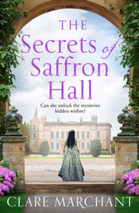 The Secrets of Saffron Hall - Clare Marchant (Paperback) 06-08-2020 