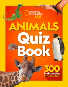 National Geographic Kids  Animals Quiz Book: 300 brain busting trivia questions (National Geographic Kids) - National Geographic Kids (Paperback) 15-04-2021 