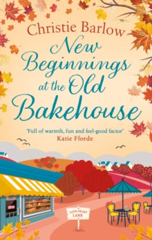 Love Heart Lane Book 9 New Beginnings at the Old Bakehouse (Love Heart Lane, Book 9) - Christie Barlow (Paperback) 04-Aug-22 