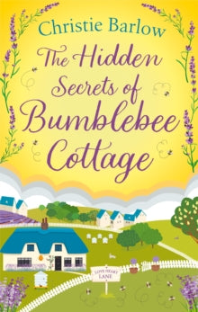 Love Heart Lane Book 10 The Hidden Secrets of Bumblebee Cottage (Love Heart Lane, Book 10) - Christie Barlow (Paperback) 05-01-2023 