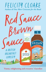 Red Sauce Brown Sauce: A British Breakfast Odyssey - Felicity Cloake (Paperback) 16-03-2023 