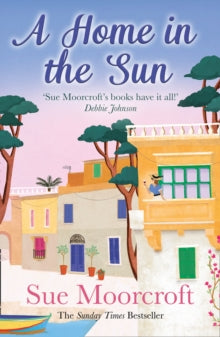 A Home in the Sun - Sue Moorcroft (Paperback) 19-08-2021 