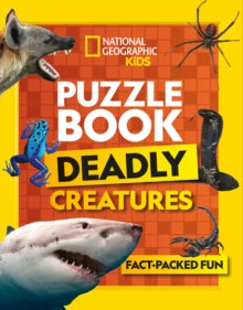 National Geographic Kids  Puzzle Book Deadly Creatures: Brain-tickling quizzes, sudokus, crosswords and wordsearches (National Geographic Kids) - National Geographic Kids (Paperback) 15-04-2021 