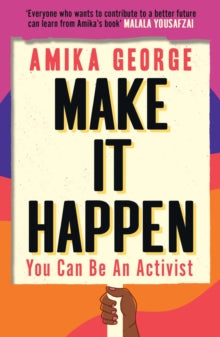 Make it Happen: You Can Be An Activist - Amika George (Paperback) 20-01-2022 