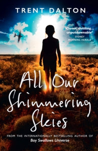 All Our Shimmering Skies - Trent Dalton (Paperback) 03-02-2022 