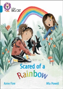 Collins Big Cat  Scared of a Rainbow: Band 13/Topaz (Collins Big Cat) - Anne Fine; Mia Powell; Collins Big Cat (Paperback) 10-01-2022 